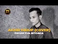 AKHIR HIDUP | Cover by Zagar Ritonga