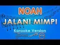 Download Lagu NOAH - Jalani Mimpi (Karaoke) | GMusic