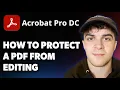 How to Protect a PDF From Editing Using Adobe Acrobat Pro DC 2025 Full Guide