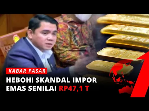 Impor Emas Senilai Rp47,1 Triliun Diduga Melanggar Aturan