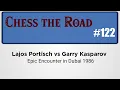 Lagu Lajos Portisch vs Garry Kasparov Epic Encounter in Dubai 1986