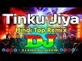 Lagu Tinku Jiya Dj Remix | TikTok | Hindi New Dj Song 2025 | Hindi Top Viral Dj Gan | Hindi Dj Remix Song