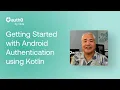 Getting Started with Android Authentication using Kotlin