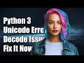 Python 3 UnicodeDecodeError ascii codec can t decode byte 0xe2 in position 0 ordinal not in