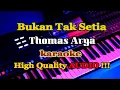 Download Lagu Bukan Tak Setia - Thomas Arya - Karaoke (Original)