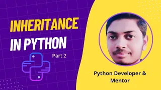 16 Inheritance in Python Part 2 OOPs Concepts in Python