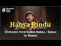 Hanya Rindu - Putri Ariani | Orchestra Versi Raden Rakha / Kenzo #merangkaikisahindah #aicover 