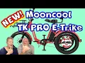 NEW Mooncool TK PRO Electric Trike Pros Cons Discounts