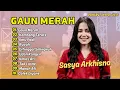 Download Lagu SASYA ARKHISNA | GAUN MERAH | KEMBANG TERATE | ILMU PADI | RUCAH | DANGDUT KOPLO 2024