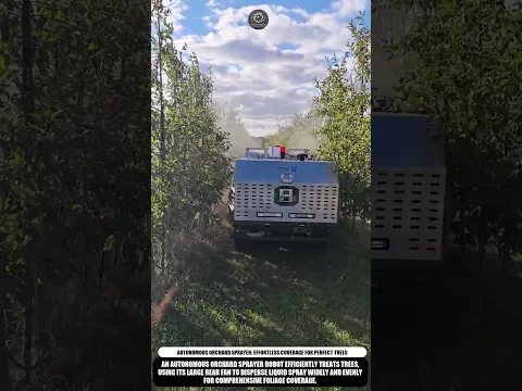 Autonomous Orchard Sprayer: Effortless Coverage for Perfect Trees #innovation