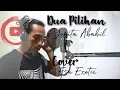 Download Lagu Dua Pilihan ( Yunita Ababil ) Cover Esa Exotic