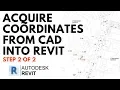 Lagu Acquire Coordinates from CAD into Revit - Step 2 of   2