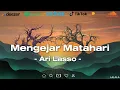Download Lagu Mengejar Matahari - Ari Lasso || Lirik Video