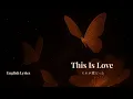 Download Lagu This Is Love – English Lyrics (それが愛だった)
