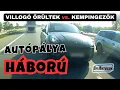 Lagu AUTÓPÁLYA HÁBORÚ: kempingezők vs. villogó gyorshajtók. Dr. Herpy rendet tesz a fejekben!