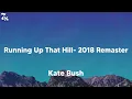 Download Lagu Kate Bush - Running Up That Hill (A Deal With God) - 2018 Remaster (lyrics)