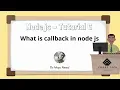 NodeJS in 1 Hour Tutorial 6 - What is Callback in NodeJS