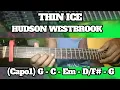THIN ICE ( HUDSON WESTBROOK ) BASIC CHORDS TUTORIAL GUITAR CHORDS 