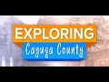Exploring Cayuga County