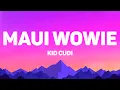 Lagu Kid Cudi - Maui Wowie (Lyrics)