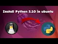 How to Install Python Latest Version on Ubuntu Complete Installation