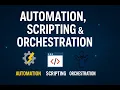 Automation Scripting Orchestration Simplified for Cybersecurity