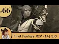 FFXIV ShadowBringers Ep 66 fellowship restored - Strife Plays