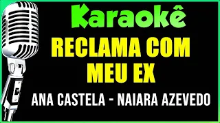 Reclama com meu ex - Karaokê - Ana Castela e Naiara Azevedo #karaokê #karaokesertanejo