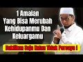 Download Lagu 1 Amalan Yang Bisa Merubah Hidup Dan Mengangkat Derajat Keluarga - Ustadz Adi Hidayat