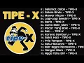 Download Lagu Tipe - X Top Lagu Terbaik Full Album 2025 | Lagu Indonesia Terbaik  Dan Terpopuler Sepanjang Masa