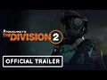 The Division 2 Into the Dark - Launch Trailer