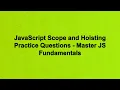 JavaScript Scope and Hoisting Practice Questions - Master JS Fundamentals