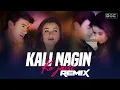 Download Lagu Kali Nagin ke Jaisi | Remix | Maan | DJ Doc Mashup