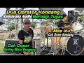 Dua Operator RAMAYANA Audio Berbagi Tugas ❗ Cak Dopar Operator Panggung, Mas Inu Cek Drum Kendang