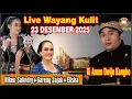 LIVE WAYANG KULIT 22 DESEMBER 2025,KI ANOM DWIJOKANGKO,NIKEN SALINDRY, ELISHA,JAJAK#jelasgoyang