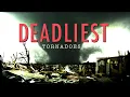 Deadliest Tornadoes in History - World s Worst