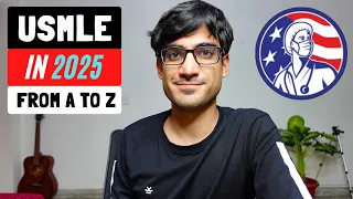 USMLE - Everything You Need To Know in 2025 | From USMLE Step 1 To Residency
