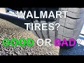 Getting WALMART TIRES a good or bad idea All you need to know