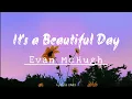 Download Lagu It's a Beautiful Day - Evan McHugh - [New Lyrics] 🎶💕