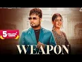 Download Lagu Weapon | Official Video |KD DESIROCK | Pranjal Dahyia| Komal Choudhary |New Haryanvi Song 2024 #new