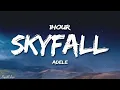 Adele - Skyfall 1HOUR