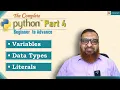 The Complete Python Part 4 Data Types Variables and Literals