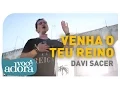 Download Lagu Davi Sacer - Venha o Teu Reino (Clipe Oficial)