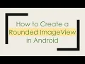 How to Create a Rounded ImageView in Android