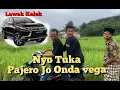Download Lagu Nyo Tuka Pajero Jo Onda vega