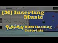 M Inserting Music Adding MIDI Songs Pokemon ROM Hacking Tutorial