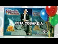 Esta Cobardia - Valentin Elizalde - 16 Exitos