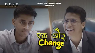 Ek Or Change | Every Employee’s Worst Nightmare | AEJE- THE FILM FACTORY | SHORT FILM