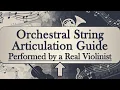 Orchestral String Articulations Guide Performed by a Real Violinist