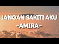 Download Lagu Amira-jangan sakiti aku